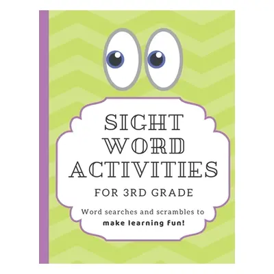 "Sight Word Activities for 3rd Grade: High frequency word games and puzzles to make learning fun