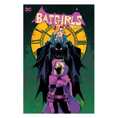 "Batgirls Vol. 3: Girls to the Front" - "" ("Cloonan Becky")(Paperback)