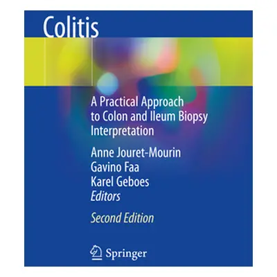 "Colitis: A Practical Approach to Colon and Ileum Biopsy Interpretation" - "" ("Jouret-Mourin An