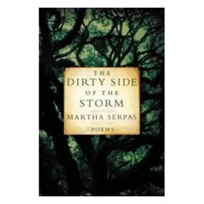 "Dirty Side of the Storm" - "" ("Serpas Martha")(Paperback)