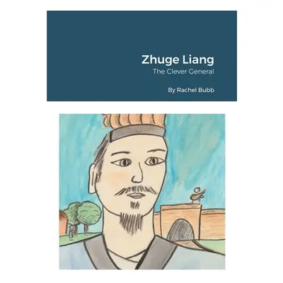 "Zhuge Liang: The Clever General" - "" ("Bubb Rachel")(Paperback)