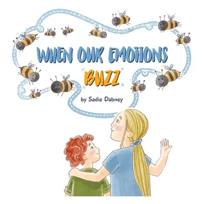 "When Our Emotions Buzz" - "" ("Dabney Sadie")(Paperback)