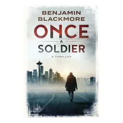 "Once a Soldier" - "" ("Blackmore Benjamin")(Paperback)