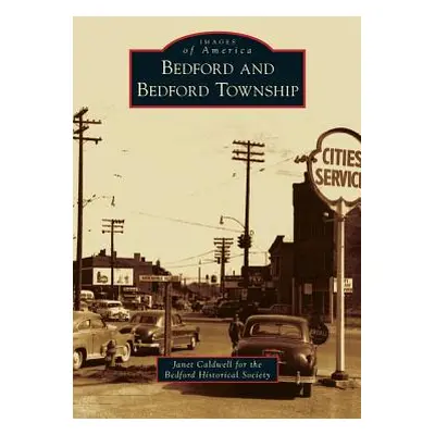 "Bedford and Bedford Township" - "" ("Caldwell Janet")(Pevná vazba)