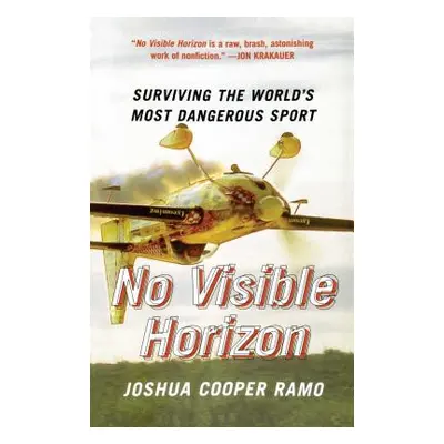 "No Visible Horizon: Surviving the World's Most Dangerous Sport" - "" ("Ramo Joshua Cooper")(Pap