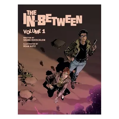 "The In-Between, Vol. 1: Volume 1" - "" ("Roeschlein Shane")(Paperback)