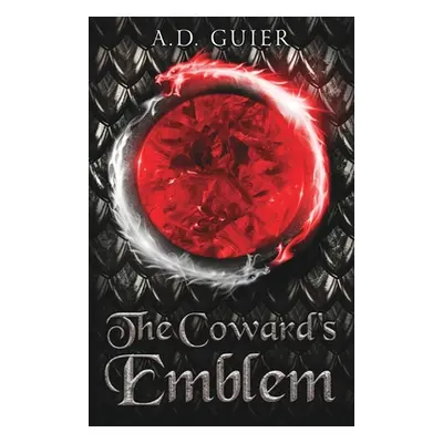 "The Coward's Emblem" - "" ("Guier A. D.")(Paperback)