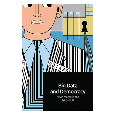 "Big Data and Democracy" - "" ("Macnish Kevin")(Paperback)