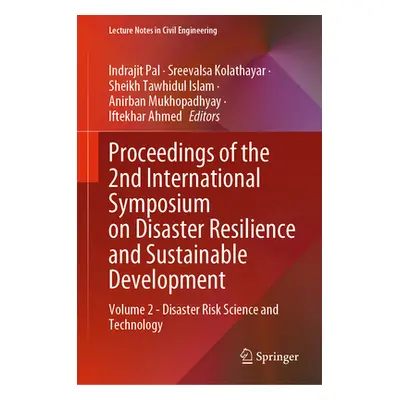 "Proceedings of the 2nd International Symposium on Disaster Resilience and Sustainable Developme