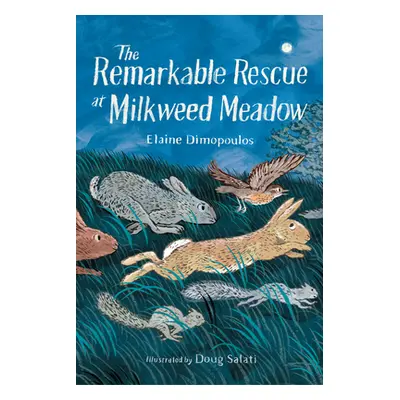 "The Remarkable Rescue at Milkweed Meadow" - "" ("Dimopoulos Elaine")(Pevná vazba)