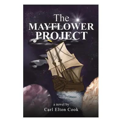 "The Mayflower Project" - "" ("Cook Carl Elton")(Paperback)