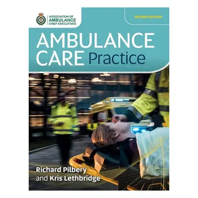 "Ambulance Care Practice" - "" ("Pilbery Richard")(Paperback)