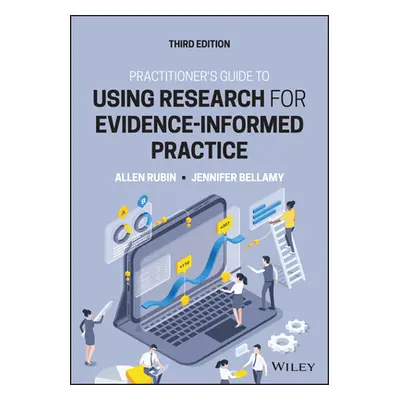 "Practitioner's Guide to Using Research for Evidence-Informed Practice" - "" ("Rubin Allen")(Pap