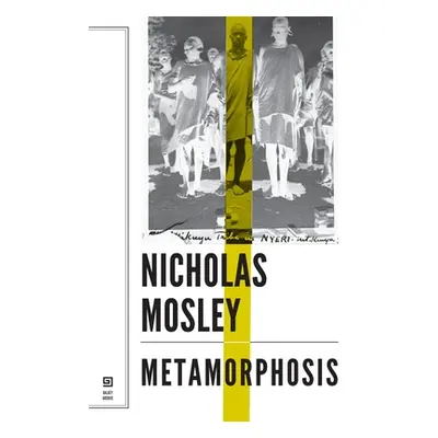 "Metamorphosis" - "" ("Mosley Nicholas")(Paperback)