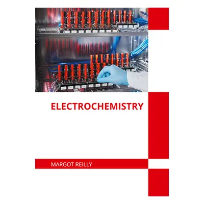 "Electrochemistry" - "" ("Reilly Margot")(Pevná vazba)