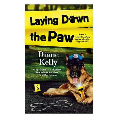 "Laying Down the Paw" - "" ("Kelly Diane")(Paperback)