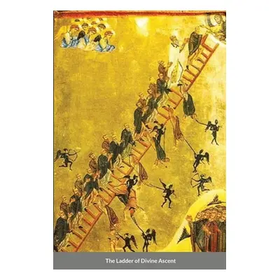 "The Ladder of Divine Ascent" - "" ("Climacus Saint John")(Paperback)