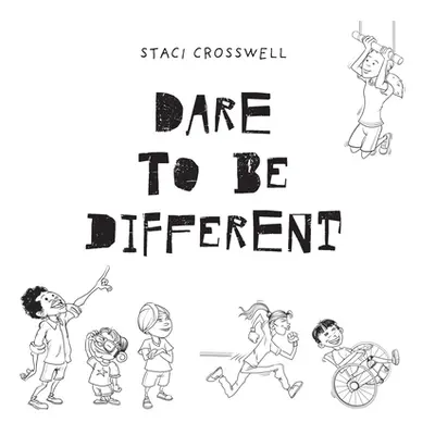 "Dare To Be Different" - "" ("Crosswell Staci")(Paperback)