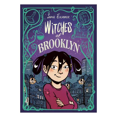 "Witches of Brooklyn: (A Graphic Novel)" - "" ("Escabasse Sophie")(Library Binding)