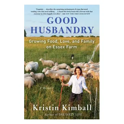 "Good Husbandry: A Memoir" - "" ("Kimball Kristin")(Paperback)