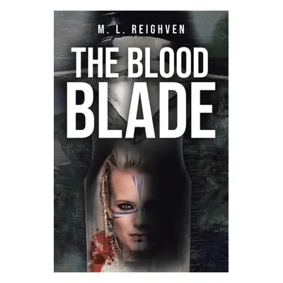 "The Blood Blade" - "" ("Reighven M. L.")(Paperback)