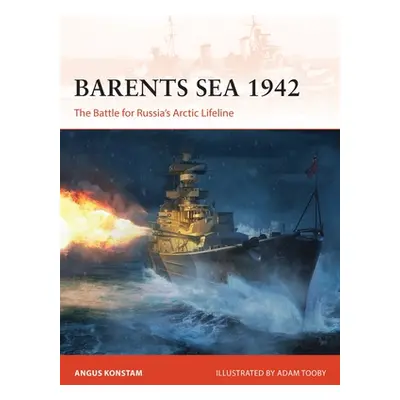 "Barents Sea 1942: The Battle for Russia's Arctic Lifeline" - "" ("Konstam Angus")(Paperback)