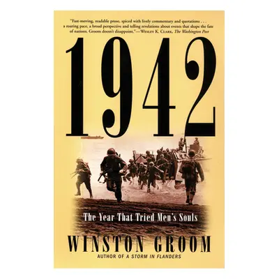 "1942: The Year That Tried Men's Souls" - "" ("Groom Winston")(Paperback)