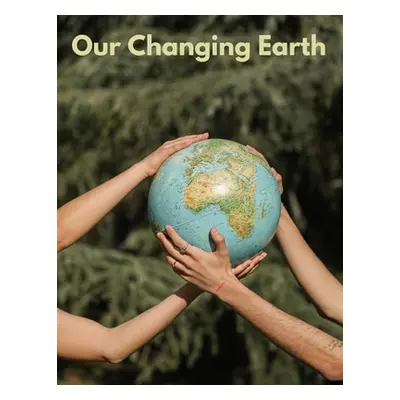 "Our Changing Earth: An Introduction to Earth System Science and Global Environmental" - "" ("St