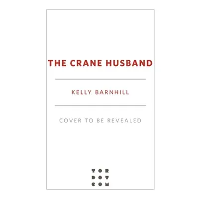 "The Crane Husband" - "" ("Barnhill Kelly")(Pevná vazba)