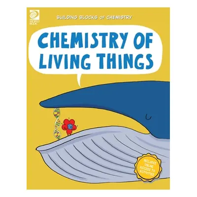 "Chemistry of Living Things" - "" ("Adams William D.")(Pevná vazba)