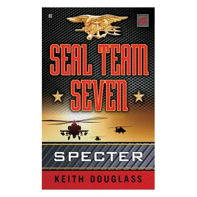 "Seal Team Seven 02: Specter" - "" ("Douglass Keith")(Mass Market Paperbound)