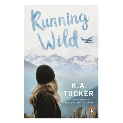 "Running Wild" - "" ("Tucker K.A.")(Paperback / softback)