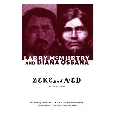 "Zeke and Ned" - "" ("McMurtry Larry")(Paperback)