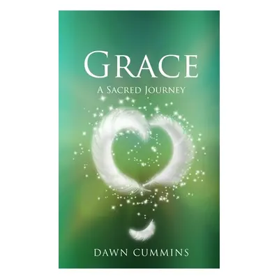 "Grace: A Sacred Journey" - "" ("Cummins Dawn")(Paperback)