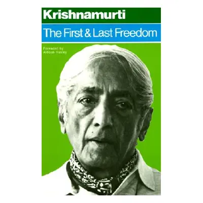 "The First and Last Freedom" - "" ("Krishnamurti Jiddu")(Paperback)