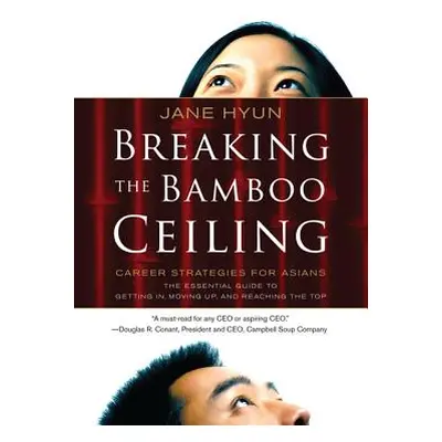 "Breaking the Bamboo Ceiling" - "" ("Hyun Jane")(Paperback)