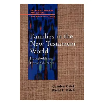 "Families in the New Testament World: Households and House Churches" - "" ("Osiek Carolyn")(Pape