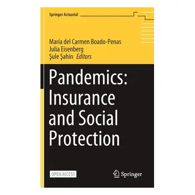 "Pandemics: Insurance and Social Protection" - "" ("Boado-Penas Mara del Carmen")(Pevná vazba)