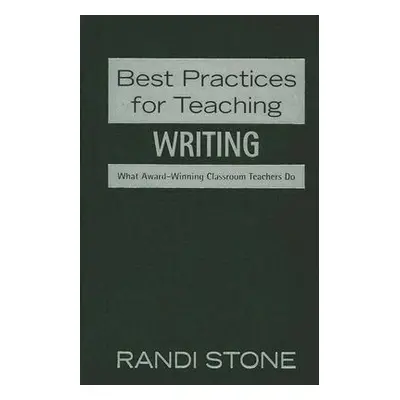 "Best Practices for Teaching: Writing: What Award-Winning Classroom Teachers Do" - "" ("Sofman R