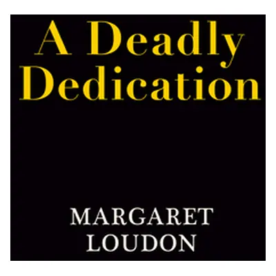 "A Deadly Dedication" - "" ("Loudon Margaret")(Paperback)