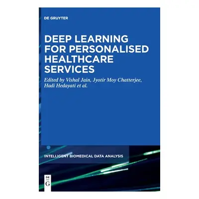 "Deep Learning for Personalized Healthcare Services" - "" ("No Contributor")(Pevná vazba)