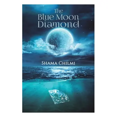 "The Blue Moon Diamond" - "" ("Chilmi Shama")(Paperback)