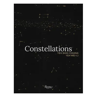 "Constellations: Yeh Shih-Chiang, Yeh Wei-Li" - "" ("Tsong-Zung Chang")(Pevná vazba)