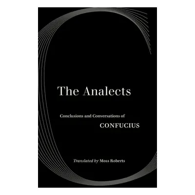 "The Analects: Conclusions and Conversations of Confucius" - "" ("Confucius")(Paperback)