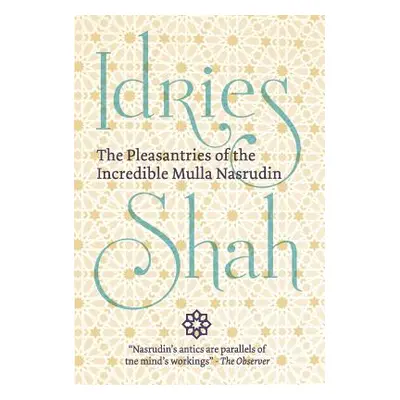 "The Pleasantries of the Incredible Mulla Nasrudin" - "" ("Shah Idries")(Pevná vazba)