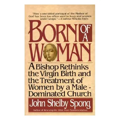 "Born of a Woman" - "" ("Spong John Shelby")(Paperback)