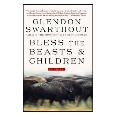 "Bless the Beasts & Children" - "" ("Swarthout Glendon")(Paperback)