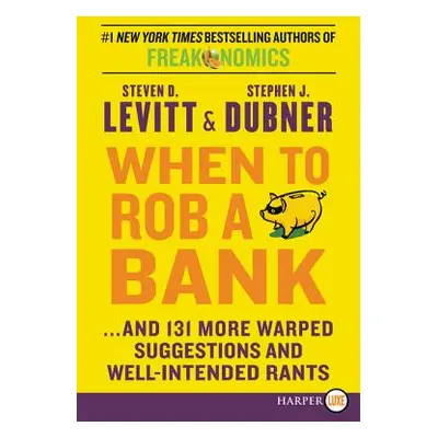 "When to Rob a Bank LP" - "" ("Levitt Steven D.")(Paperback)