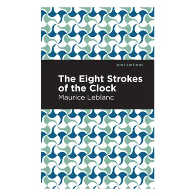 "The Eight Strokes of the Clock" - "" ("LeBlanc Maurice")(Paperback)