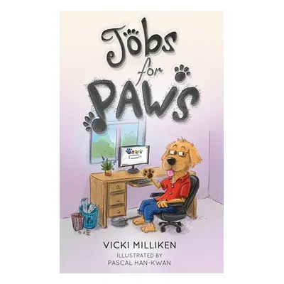 "Jobs for Paws: A humorous Children's Book about a Dog who decides there must be more to life an